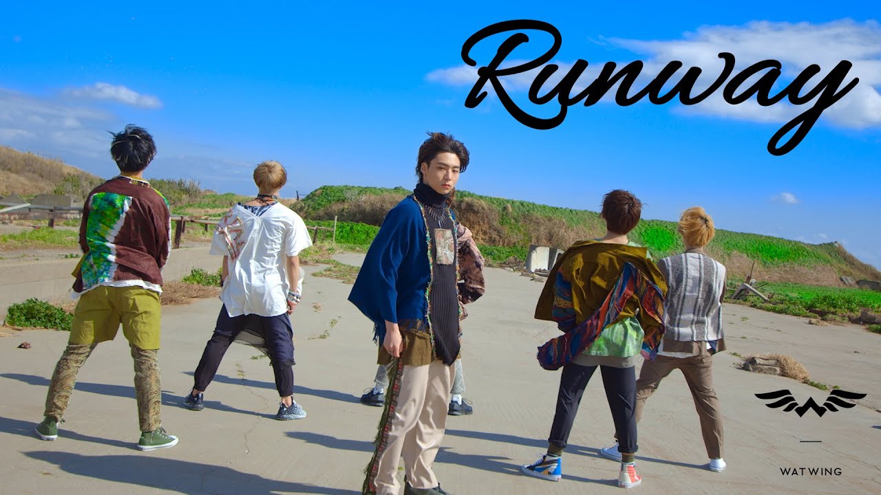 【MV】WATWING 「Runway」